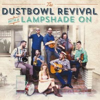 Purchase The Dustbowl Revival - With A Lampshade On (Live)