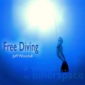 Buy Jeff Woodall - Free Diving Mp3 Download