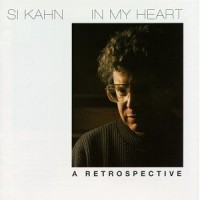 Purchase Si Kahn - In My Heart - A Retrospective