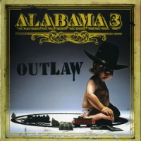 Purchase Alabama 3 - Outlaw