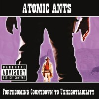 Purchase Atomic Ants - Forthcoming Countdown To Unnegotiability