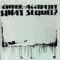 Buy Cheer-Accident - What Sequel? Mp3 Download