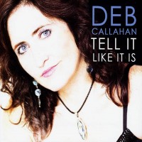 Purchase Deb Callahan - Tell It Like It Is