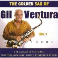 Purchase Gil Ventura - Atmosphere: The Golden Sax Of Gil Ventura Vol. 1
