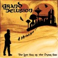 Buy Grand Delusion - The Last Ray Of The Dying Sun Mp3 Download