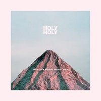 Purchase Holy Holy - When The Storms Would Come