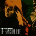 Buy Katy Moffatt - The Evangeline Hotel Mp3 Download