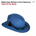 Buy Mighty Sam Mcclain - Tears Of The World (With Knut Reiersrud) Mp3 Download