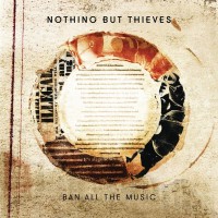 Purchase Nothing But Thieves - Ban All The Music (CDS)
