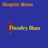 Purchase Skeptic Muse - Theodicy Blues