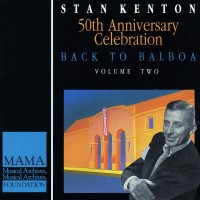 Purchase Stan Kenton - 50th Anniversary Celebration: Back To Balboa CD2