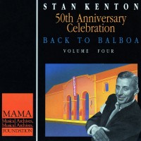 Purchase Stan Kenton - 50th Anniversary Celebration: Back To Balboa CD4