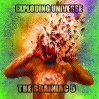Purchase The Brainiac 5 - Exploding Universe