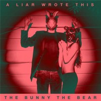 Purchase The Bunny The Bear - A Liar Wrote This