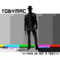 Buy tobyMac - This Is Not A Test (EP) Mp3 Download