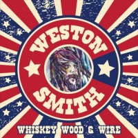 Purchase Weston Smith - Whiskey Wood & Wire