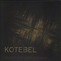 Purchase Kotebel - Concerto For Piano And Electric Ensemble