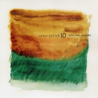 Purchase Chris Potter - Song For Anyone