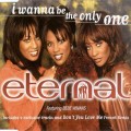 Buy Eternal - I Wanna Be The Only One (MCD) Mp3 Download