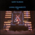 Buy Gary Numan - Living Ornaments '79 (Remastered 1998) CD1 Mp3 Download