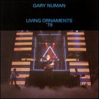 Purchase Gary Numan - Living Ornaments '79 (Remastered 1998) CD1