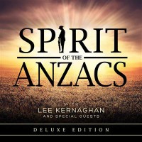 Purchase Lee Kernaghan - Spirit Of The Anzacs (Deluxe Edition) CD1