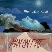 Purchase The Jet Club - Man On Fire