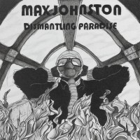 Purchase Max Johnston - Dismantling Paradise