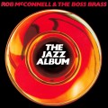 Buy Rob Mcconnell & The Boss Brass - The Jazz Album (Vinyl) Mp3 Download