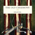 Buy The Old Ceremony - Sprinter Mp3 Download