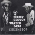 Buy Dexter Gordon - Citizens Bop (With Wardel Gray) Mp3 Download