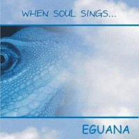 Purchase Eguana - When Soul Sings