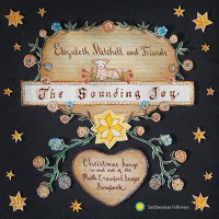 Purchase Elizabeth Mitchell - The Sounding Joy: Christmas Songs In And Out Of The Ruth Crawford Seeger Songbook