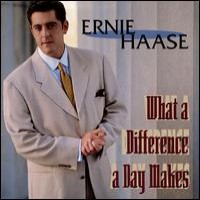Purchase Ernie Haase - What A Difference A Day Makes