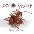 Buy Franz Nicolay - Do The Struggle Mp3 Download