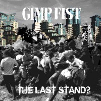 Purchase Gimp Fist - The Last Stand?