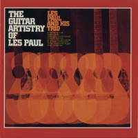 Purchase Les Paul And His Trio - The Guitar Artistry Of Les Paul (Vinyl)