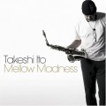 Buy Takeshi Itoh - Mellow Madness Mp3 Download