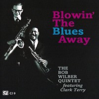 Purchase The Bob Wilber Quintet - Blowin' The Blues Away (With Clark Terry) (Vinyl)