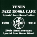 Buy VA - Venus Jazz Bossa Cafe: Relaxin' Jazzy Bossa Feeling CD2 Mp3 Download
