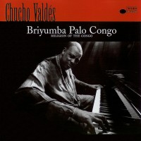 Purchase Chucho Valdes - Briyumba Palo Congo