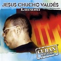 Purchase Chucho Valdes - Lucumi