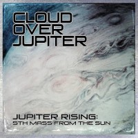 Purchase Cloud Over Jupiter - Jupiter Rising: 5Th Mass From The Sun