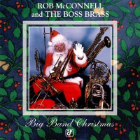 Purchase Rob Mcconnell & The Boss Brass - Big Band Christmas