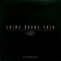 Purchase Jaime Rosas Trio - Extremos