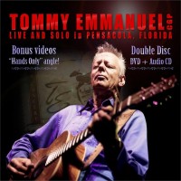 Purchase Tommy Emmanuel - Live And Solo In Pensacola, Florida