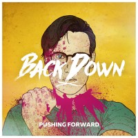 Purchase Back Down - Pushing Forward (EP)