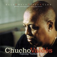 Purchase Chucho Valdes - Featuring Cachaito