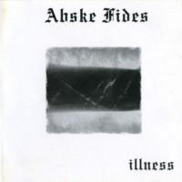 Purchase Abske Fides - Illness (EP)