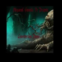 Purchase Abysmal Growls Of Despair - Lovecraftian Drone